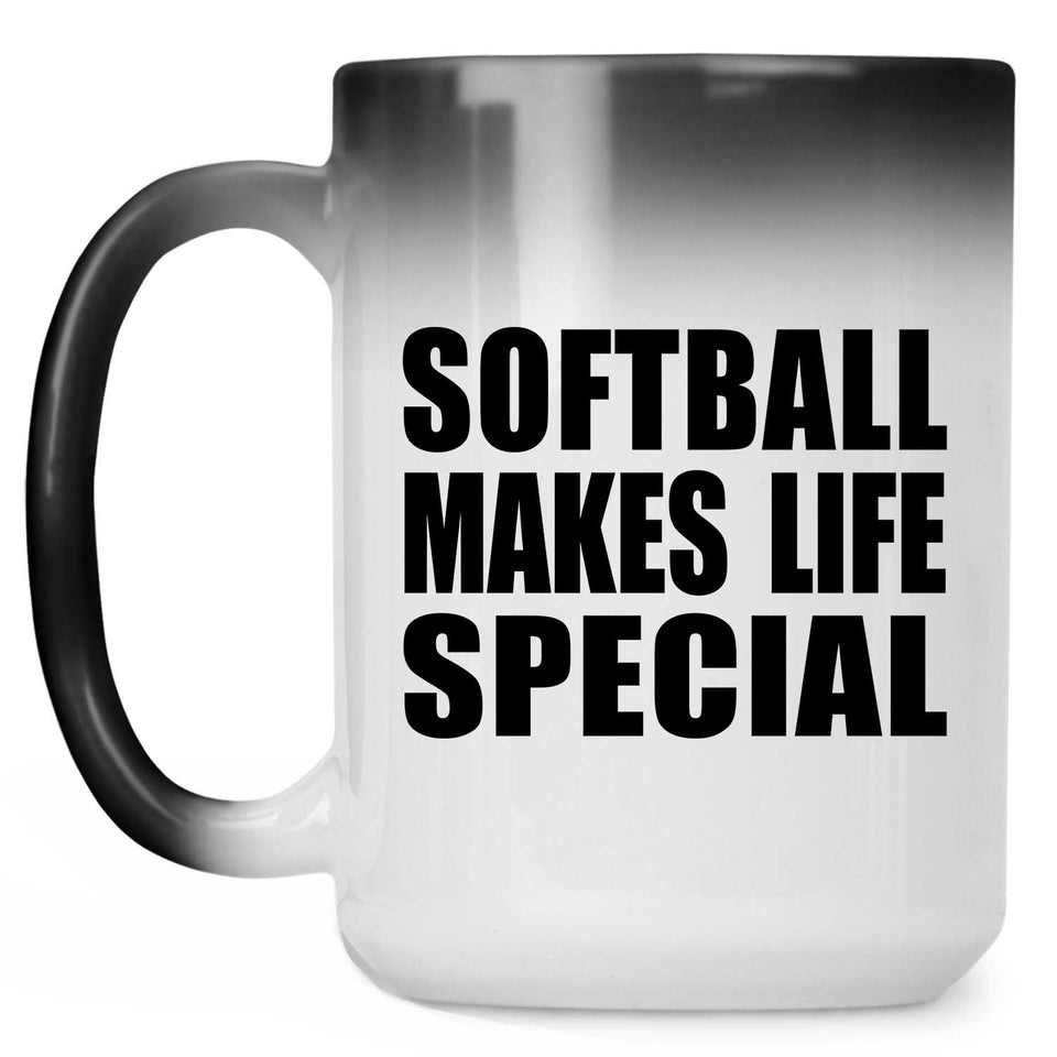 Softball Makes Life Special - 15oz Color Changing Mug