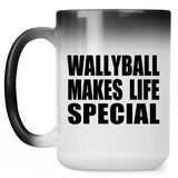 Wallyball Makes Life Special - 15oz Color Changing Mug
