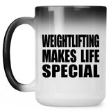 Weightlifting Makes Life Special - 15oz Color Changing Mug