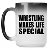 Wrestling Makes Life Special - 15oz Color Changing Mug