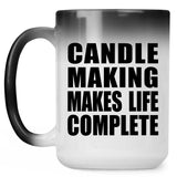 Candle Making Makes Life Complete - 15oz Color Changing Mug