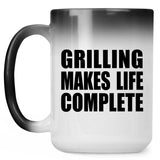 Grilling Makes Life Complete - 15oz Color Changing Mug