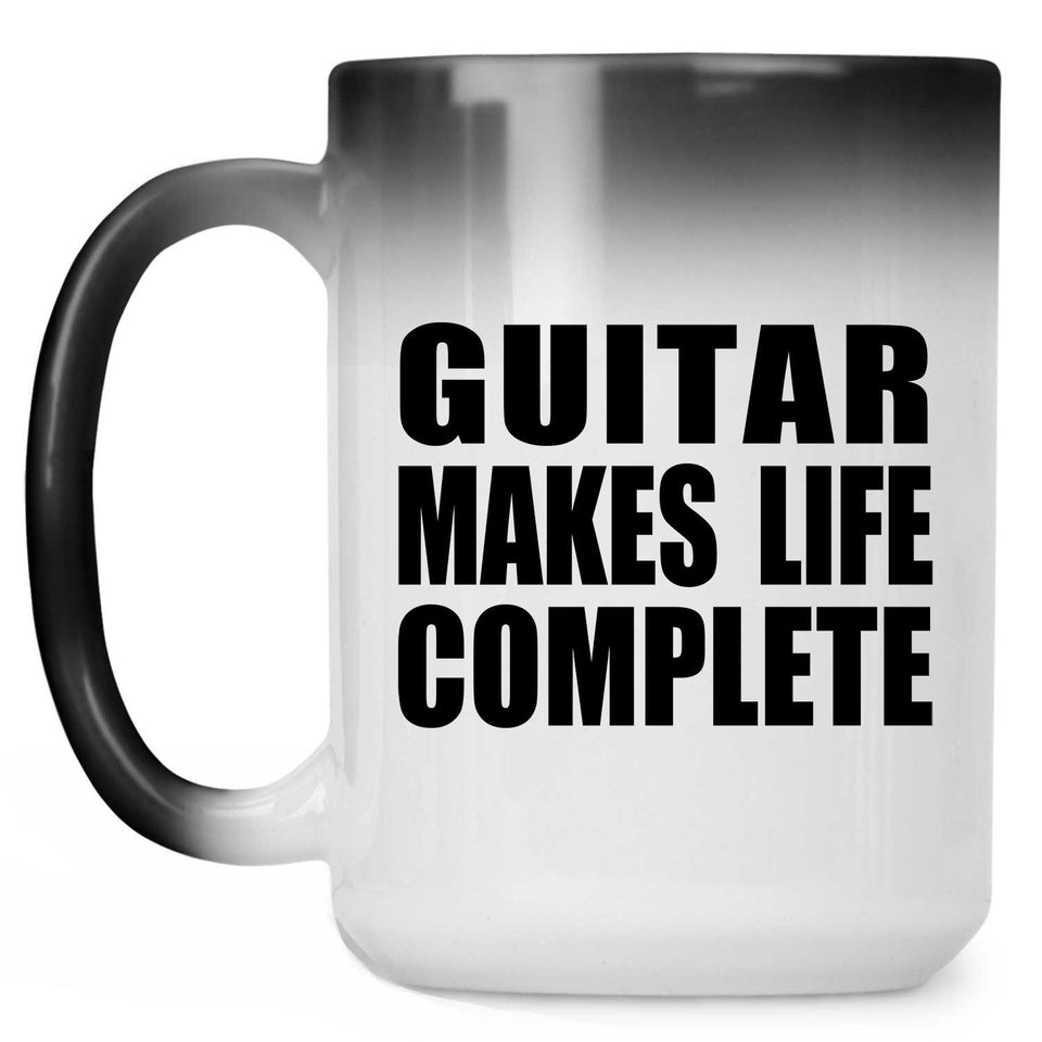 Guitar Makes Life Complete - 15oz Color Changing Mug