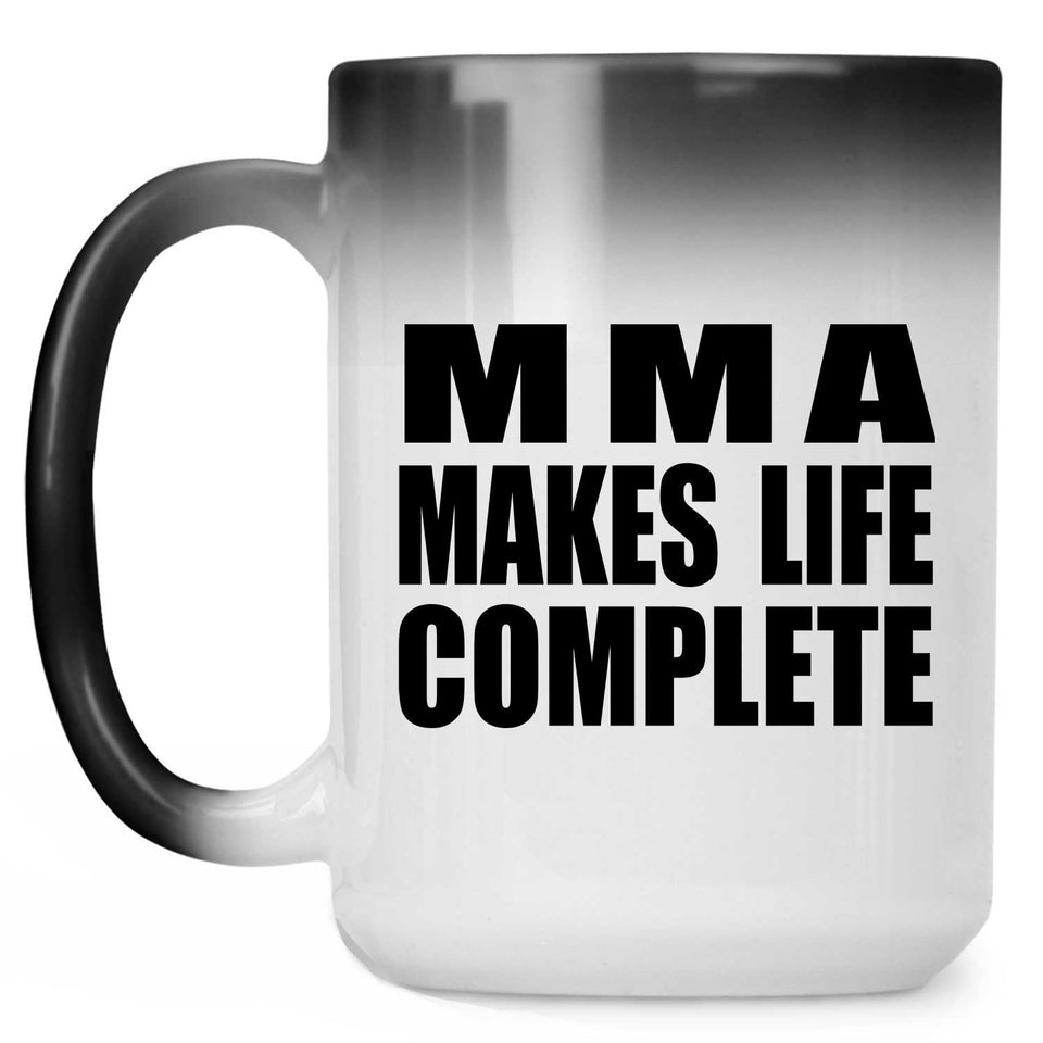 MMA Makes Life Complete - 15oz Color Changing Mug