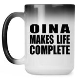 Oina Makes Life Complete - 15oz Color Changing Mug