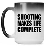 Shooting Makes Life Complete - 15oz Color Changing Mug