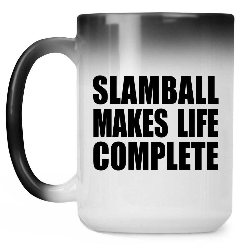 Slamball Makes Life Complete - 15oz Color Changing Mug