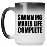 Swimming Makes Life Complete - 15oz Color Changing Mug