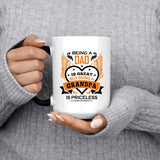 Being A Dad Is Great But Being A Grandpa is Priceless - 15 Oz Color Changing Mug