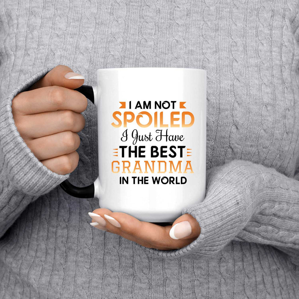 I Am Not Spoiled I Just Have The Best Grandma In The World - 15 Oz Color Changing Mug