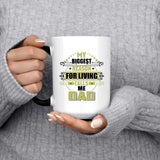 My Biggest Reason For Living Calls Me Dad - 15 Oz Color Changing Mug