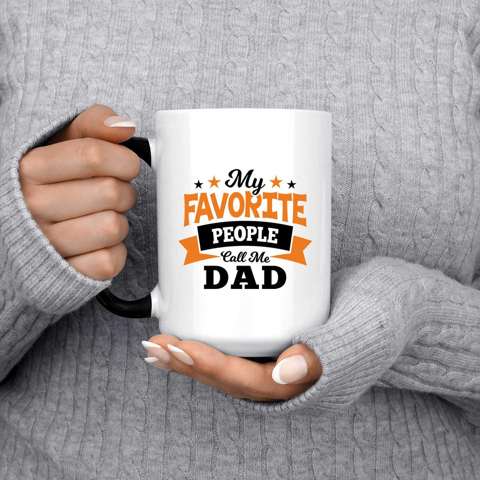 My Favorite People Call Me Dad - 15 Oz Color Changing Mug