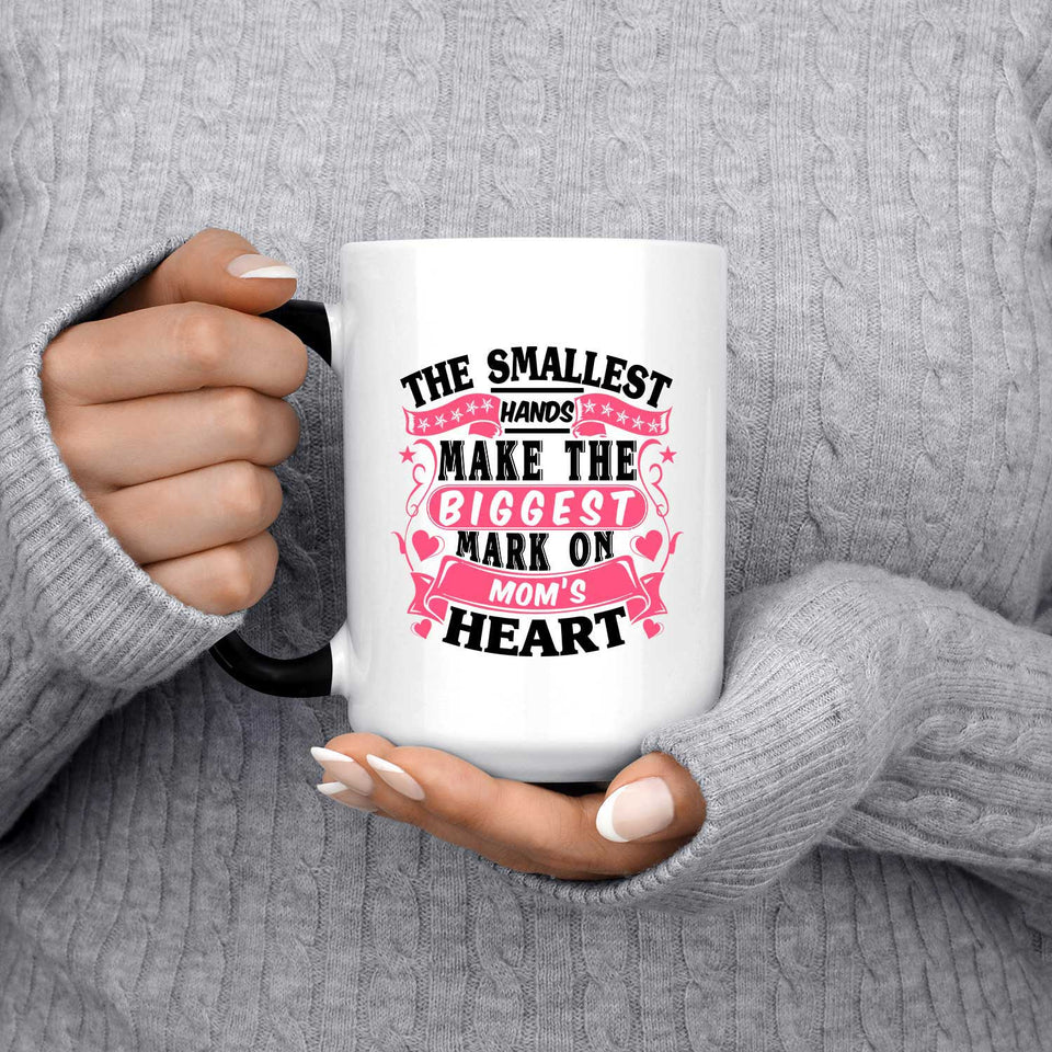The Smallest Hands Make The Biggest Mark On Mom's Heart - 15 Oz Color Changing Mug