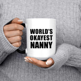 World's Okayest Nanny - 15 Oz Color Changing Mug