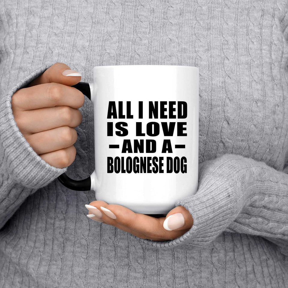 All I Need Is Love And A Bolognese Dog - 15 Oz Color Changing Mug