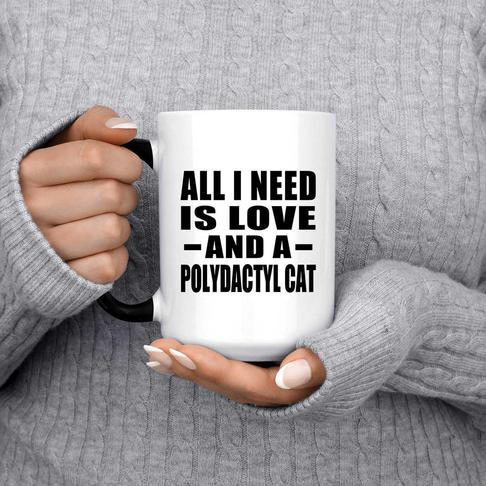 All I Need Is Love And A Polydactyl Cat - 15 Oz Color Changing Mug