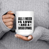 All I Need Is Love And A Sussex Spaniel - 15 Oz Color Changing Mug