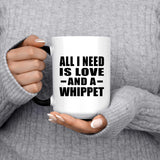 All I Need Is Love And A Whippet - 15 Oz Color Changing Mug