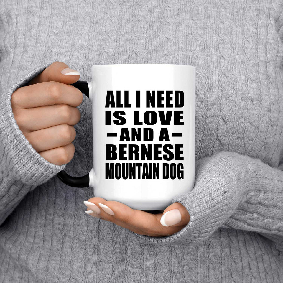 All I Need Is Love And A Bernese Mountain Dog - 15 Oz Color Changing Mug