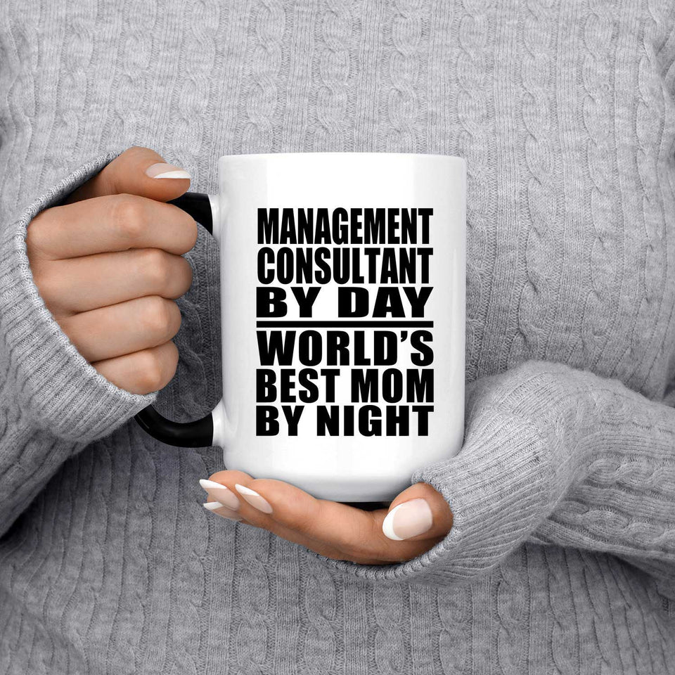 Management Consultant By Day World's Best Mom By Night - 15 Oz Color Changing Mug