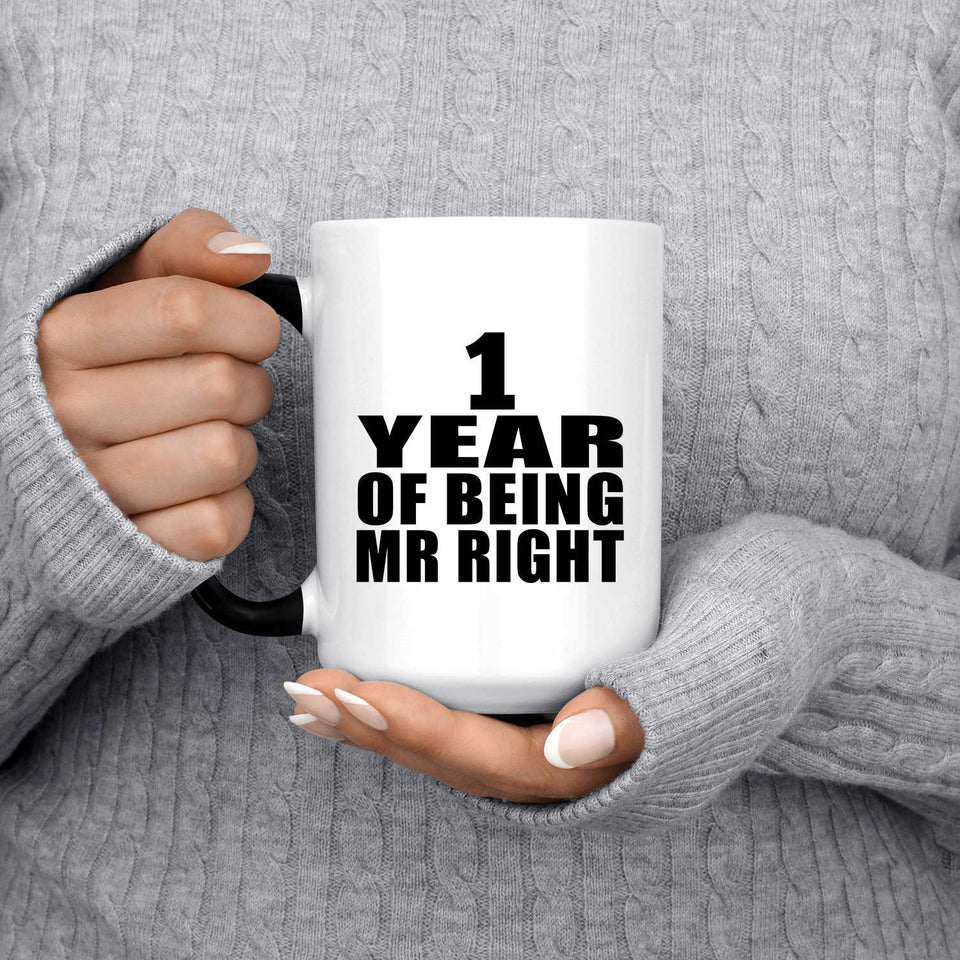 1st Anniversary 1 Year Of Being Mr Right - 15 Oz Color Changing Mug
