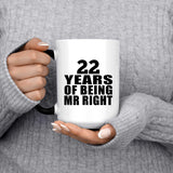 22nd Anniversary 22 Years Of Being Mr Right - 15 Oz Color Changing Mug