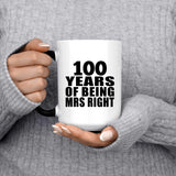 100th Anniversary 100 Years Of Being Mrs Right - 15 Oz Color Changing Mug