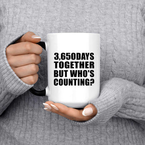 10th Anniversary 3,650 Days Together But Who's Counting - 15 Oz Color Changing Mug