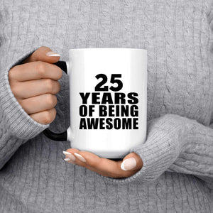 25th Birthday 25 Years Of Being Awesome - 15 Oz Color Changing Mug