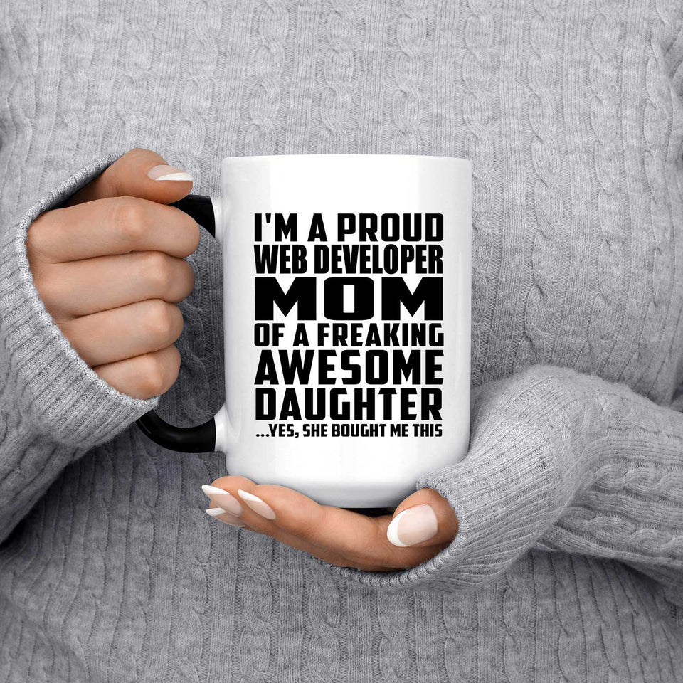 Proud Web Developer Mom Of Awesome Daughter - 15 Oz Color Changing Mug