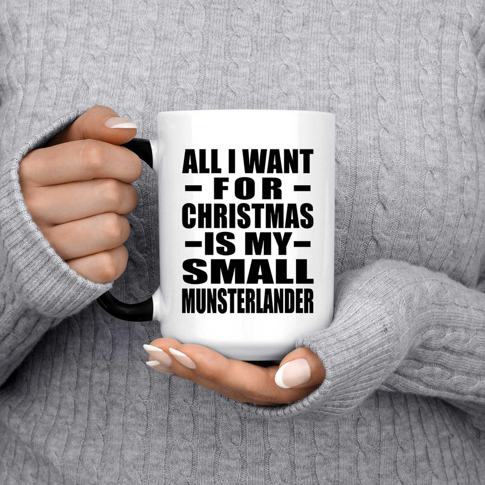 All I Want For Christmas Is My Small Munsterlander - 15 Oz Color Changing Mug