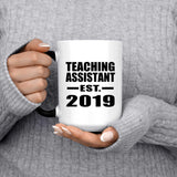 Teaching Assistant Established EST. 2019 - 15oz Color Changing Mug