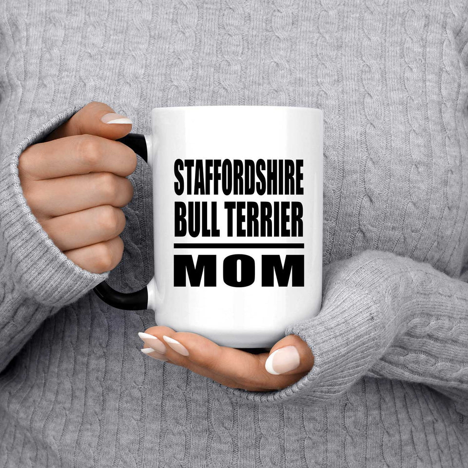 Staffordshire Bull Terrier Mom - 15oz Color Changing Mug