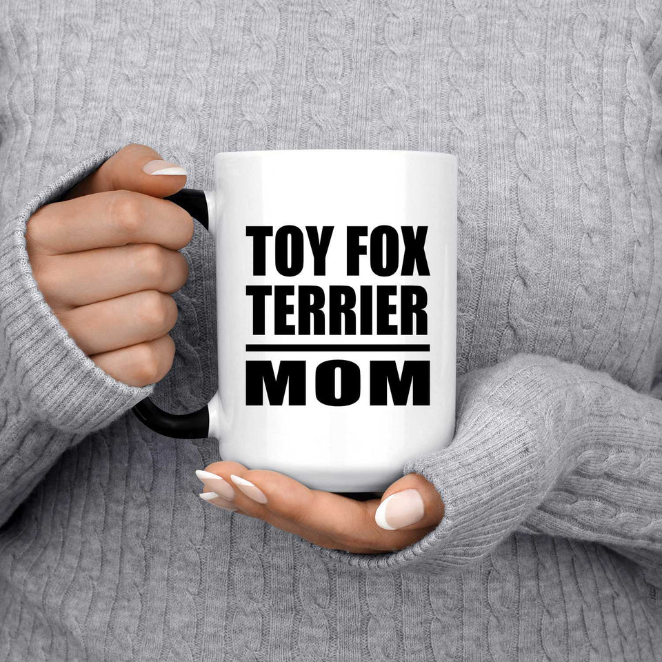Toy Fox Terrier Mom - 15oz Color Changing Mug