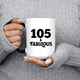 105th Birthday 105 & Fabulous - 15oz Color Changing Mug