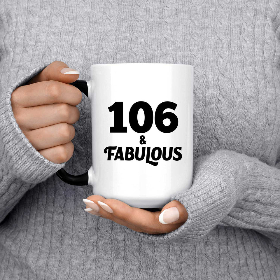 106th Birthday 106 & Fabulous - 15oz Color Changing Mug