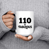 110th Birthday 110 & Fabulous - 15oz Color Changing Mug