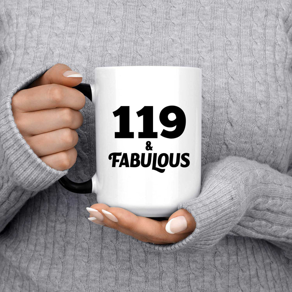 119th Birthday 119 & Fabulous - 15oz Color Changing Mug