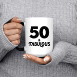 50th Birthday 50 & Fabulous - 15oz Color Changing Mug