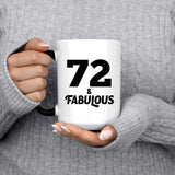 72nd Birthday 72 & Fabulous - 15oz Color Changing Mug