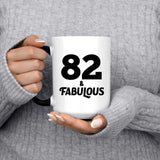 82nd Birthday 82 & Fabulous - 15oz Color Changing Mug