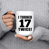 34th Birthday I Turned 17 Twice - 15oz Color Changing Mug