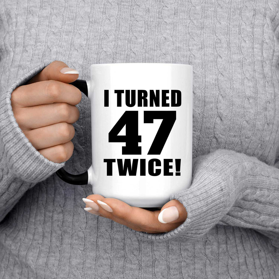94th Birthday I Turned 47 Twice - 15oz Color Changing Mug