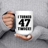 94th Birthday I Turned 47 Twice - 15oz Color Changing Mug