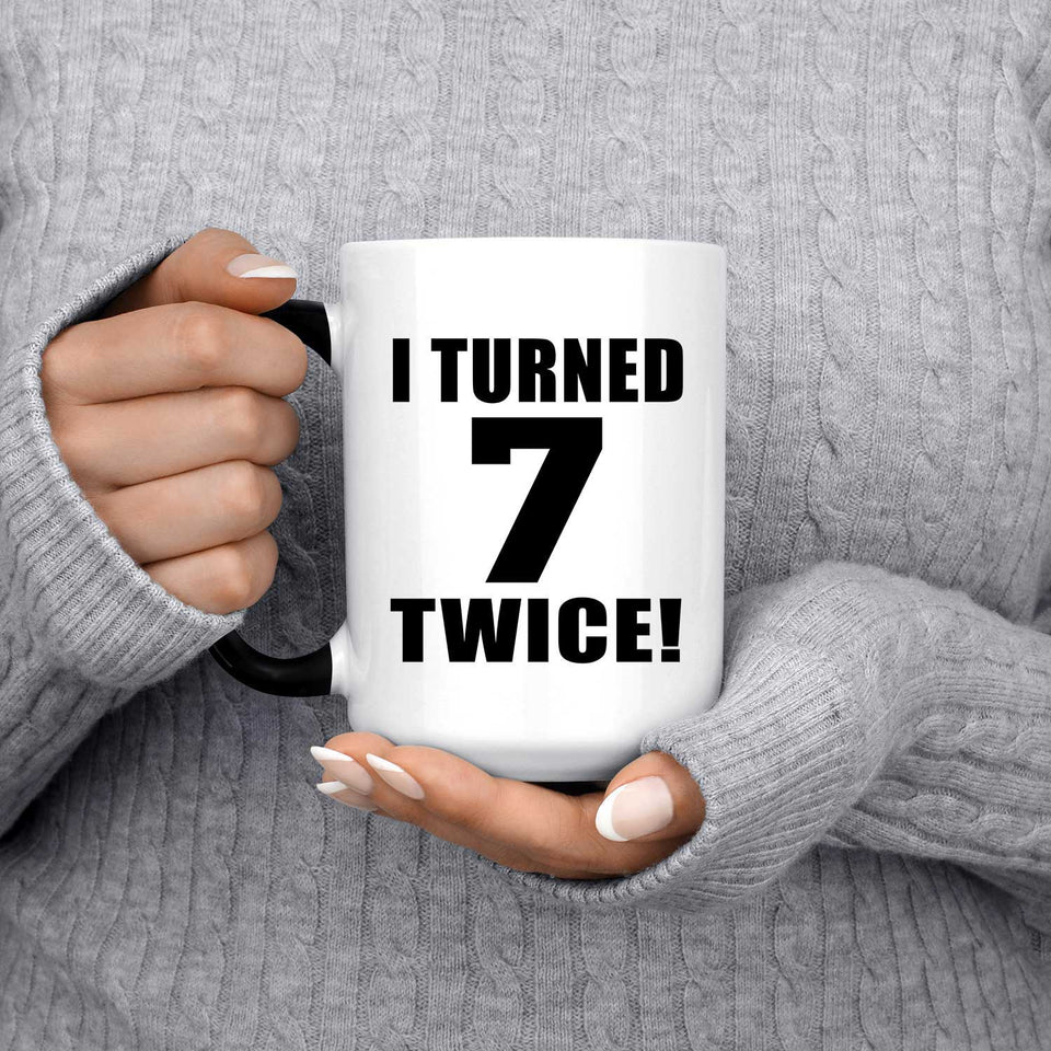 14th Birthday I Turned 7 Twice - 15oz Color Changing Mug