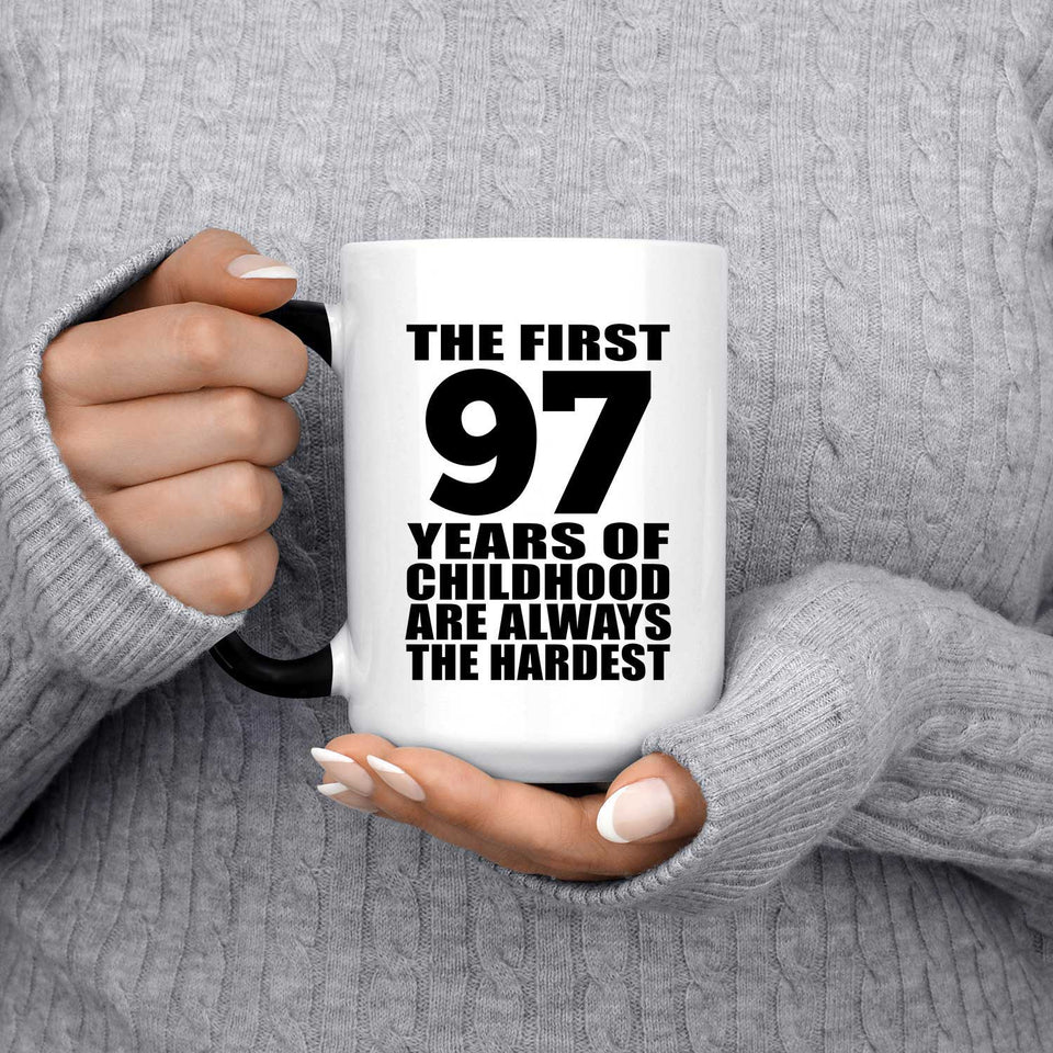 97th Birthday First 97 Years of Childhood Are The Hardest - 15oz Color Changing Mug