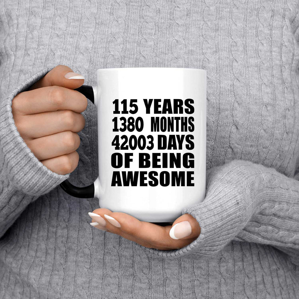 115th Birthday 115 Years 1380 Months 42003 Days Of Awesome - 15oz Color Changing Mug