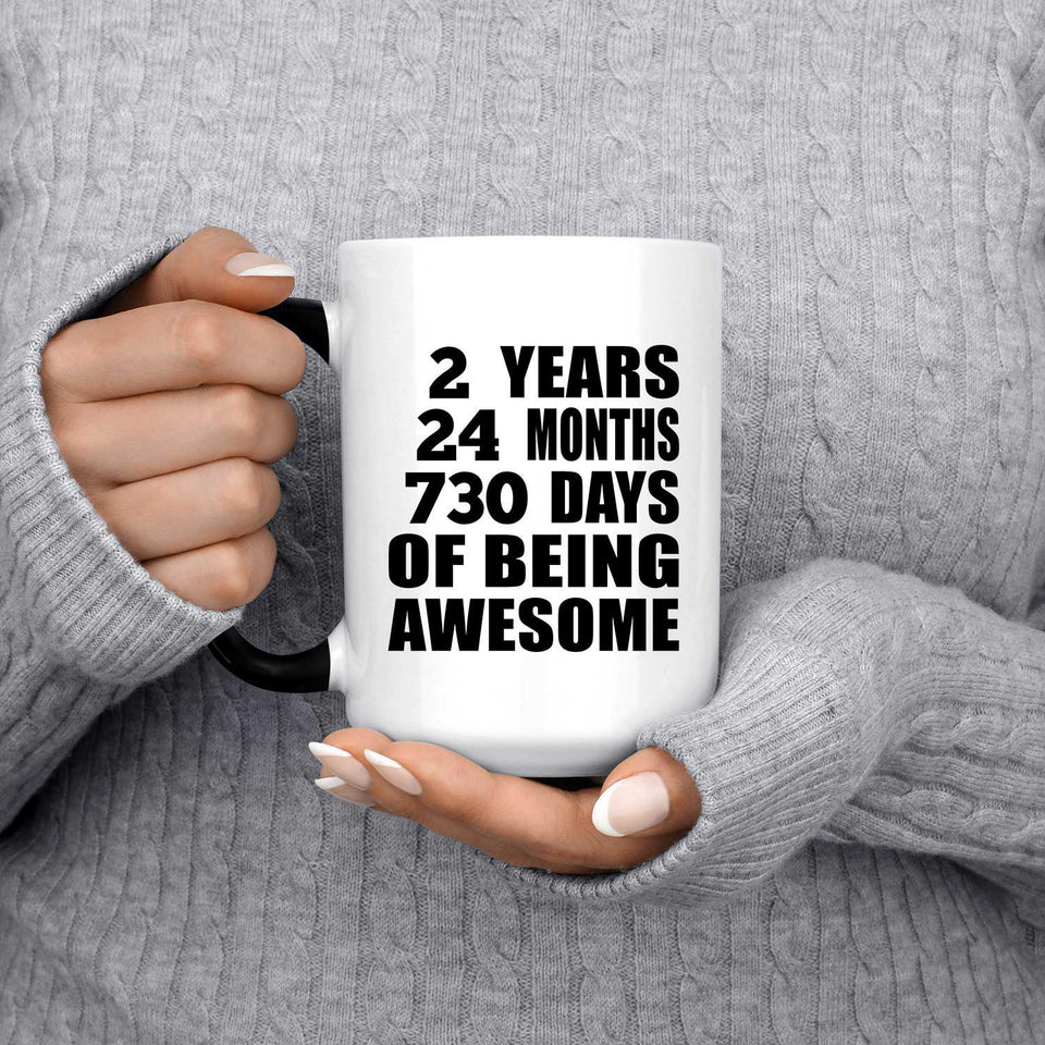 2nd Birthday 2 Years 24 Months 730 Days Of Awesome - 15oz Color Changing Mug
