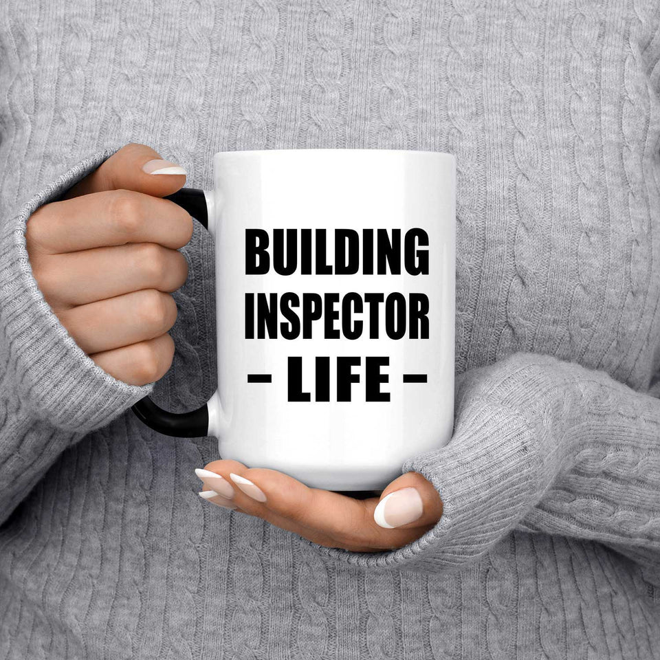 Building Inspector Life - 15oz Color Changing Mug