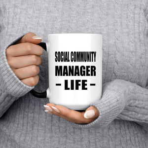 Social Community Manager Life - 15oz Color Changing Mug